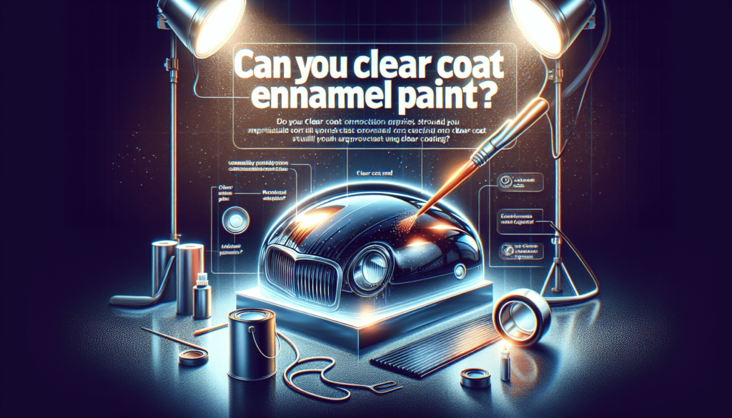 Can You Clear Coat Enamel Paint